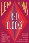 Red Clocks - Leni Zumas - 9780008209827