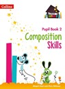 Composition Skills Pupil Book 2 - Chris Whitney ; Abigail Steel - 9780008236472