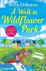 A Walk in Wildflower Park - Bella Osborne - 9780008258238