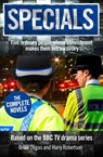 Specials: Based on the BBC TV Drama Series: The complete novels in one volume - Brian Degas ; Harry Robertson - 9780008260606