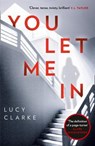 You Let Me In - Lucy Clarke - 9780008262549