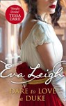 Dare to Love a Duke - LEIGH,  Eva - 9780008272654