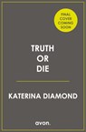 Truth or Die - Katerina Diamond - 9780008282929