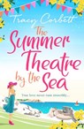 The Summer Theatre by the Sea - Tracy Corbett - 9780008290689