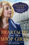 Heartache for the Shop Girls - Joanna Toye - 9780008298739