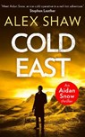 Cold East - SHAW,  Alex - 9780008310196