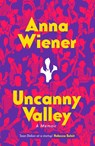 Uncanny Valley - Anna Wiener - 9780008317881