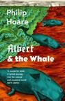Albert & the Whale - Philip Hoare - 9780008323325