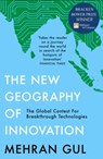 The New Geography of Innovation - Mehran Gul - 9780008327842