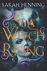 Sea Witch Rising - Sarah Henning - 9780008356088