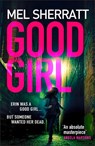 Good Girl - Mel Sherratt - 9780008371876