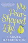 My Pear-Shaped Life - HARRINGTON,  Carmel - 9780008389369