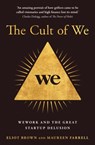 The Cult of We - Eliot Brown ; Maureen Farrell - 9780008389383