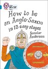 How to be an Anglo Saxon - Scoular Anderson ; Collins Big Cat - 9780008429249