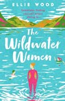 The Wildwater Women - Ellie Wood - 9780008471170