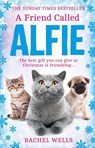 A Friend Called Alfie - Rachel Wells - 9780008483715