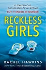 Reckless Girls - Rachel Hawkins - 9780008495589