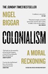 Colonialism - Nigel Biggar - 9780008511678