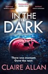 In The Dark - Claire Allan - 9780008524616