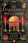 The Darkening Globe - Naomi Kelsey - 9780008534806