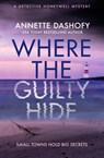 Where the Guilty Hide - Annette Dashofy - 9780008556242