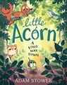 Little Acorn - Adam Stower - 9780008561345