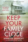 Keep Your Family Close - Annette Dashofy - 9780008579821
