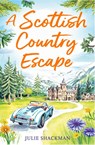 A Scottish Country Escape - Julie Shackman - 9780008595180