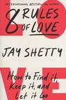 8 Rules of Love - Jay Shetty - 9780008602949