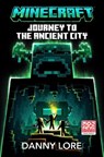 Minecraft Journey to the Ancient City - Mojang AB ; Danny Lore - 9780008615512