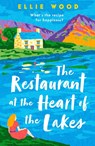 The Restaurant at the Heart of the Lakes - Ellie Wood - 9780008626303