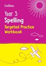 Year 3 Spelling Targeted Practice Workbook - Collins KS2 - 9780008627102