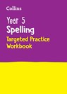 Year 5 Spelling Targeted Practice Workbook - Collins KS2 - 9780008627126