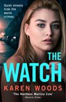 The Watch - Karen Woods - 9780008656867