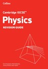 Cambridge IGCSE™ Physics Revision Guide - Carol Davenport ; Mark Edwards ; Jeremy Pollard ; Alom Shaha - 9780008670917