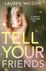 Tell your Friends - Lauren Wilson - 9780008687564