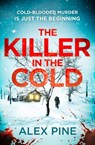The Killer in the Cold - Alex Pine - 9780008706814
