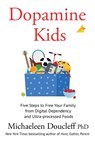 Dopamine Kids - Michaeleen Doucleff - 9780008714499