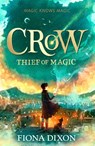 Crow: Thief of Magic - Fiona Dixon - 9780008717360