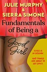 Fundamentals of Being a Good Girl - Julie Murphy ; Sierra Simone - 9780008718558