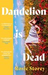Dandelion is Dead - Rosie Storey - 9780008738600