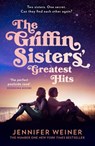 The Griffin Sisters' Greatest Hits - Jennifer Weiner - 9780008740238