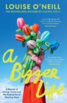 A Bigger Life - Louise O’Neill - 9780008762506