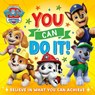PAW Patrol Picture Book: You Can Do It! - PAW Patrol - 9780008775650