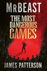 The Most Dangerous Games - MrBeast ; James Patterson - 9780008802868