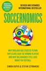 Soccernomics - Simon Kuper ; Stefan Szymanski - 9780008811754