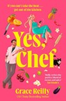 Yes, Chef - Grace Reilly - 9780008818456
