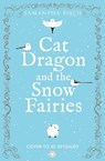 Cat Dragon and The Snow Fairies - Samantha Birch - 9780008823955