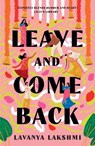 Leave and Come Back - Lavanya Lakshmi - 9780008829612