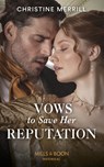 Vows To Save Her Reputation - Christine Merrill - 9780008901592